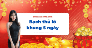 Bạch thủ lô khung 5 ngày