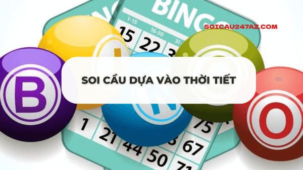 Soi cầu dựa vào thời tiết