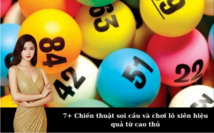 7 + chiến thuật chơi lô xiên hiệu quả 