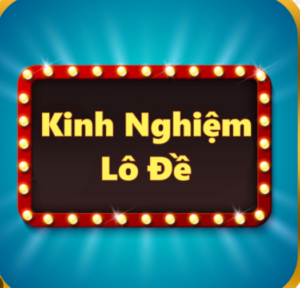 kinh nghiệm lô đề
