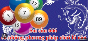 Phương pháp soi cầu 666 siêu chuẩn 